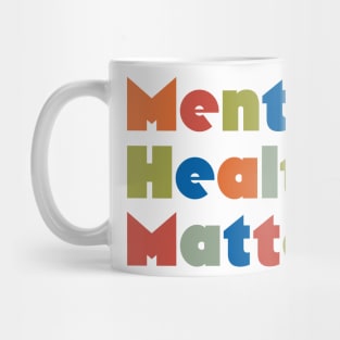 MENTAL HEALTH MATTERS Mug